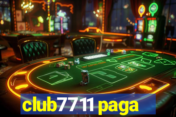 club7711 paga