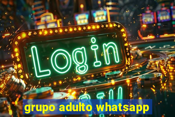 grupo adulto whatsapp