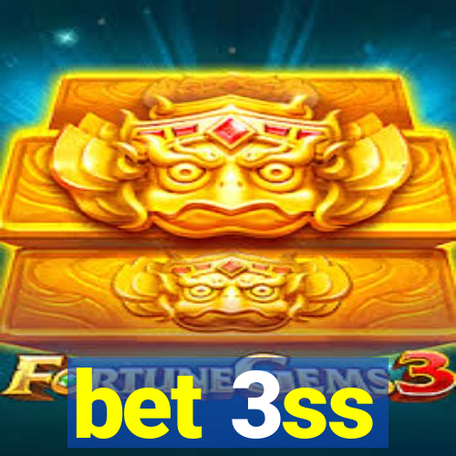 bet 3ss