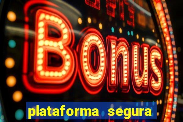 plataforma segura para ganhar dinheiro