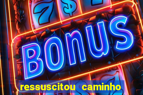 ressuscitou caminho neocatecumenal pdf