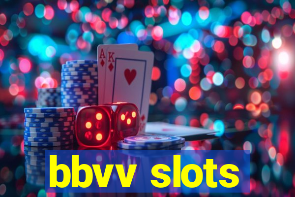 bbvv slots