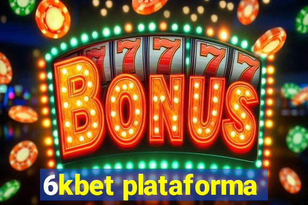 6kbet plataforma