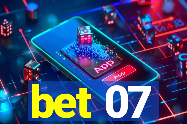 bet 07