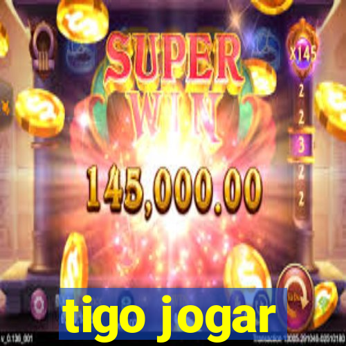 tigo jogar