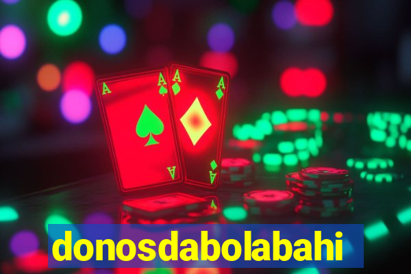 donosdabolabahia