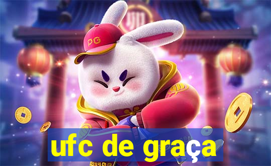 ufc de graça