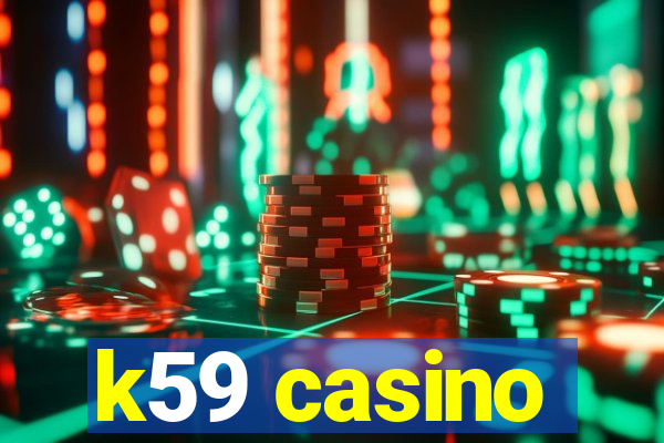 k59 casino