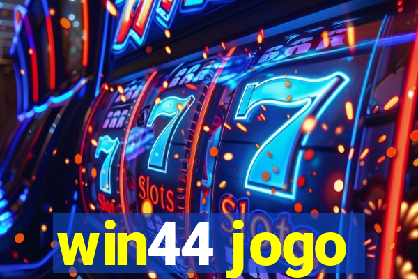 win44 jogo