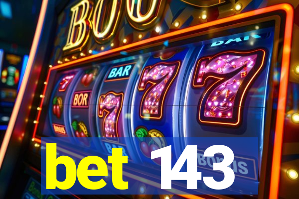 bet 143