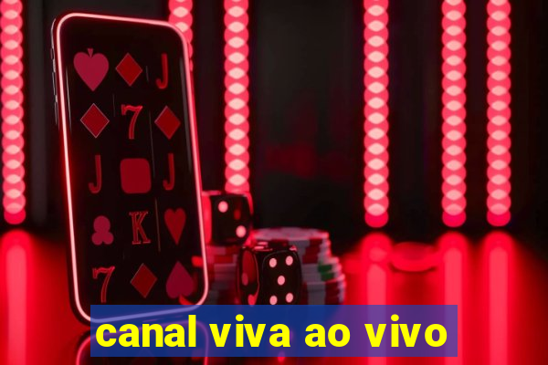 canal viva ao vivo