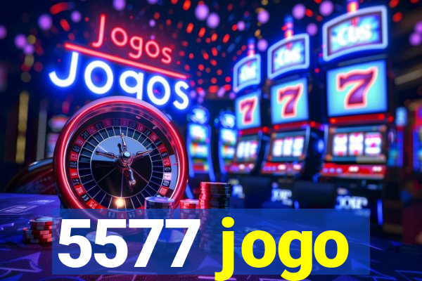 5577 jogo