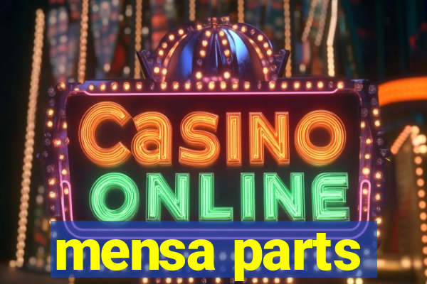 mensa parts