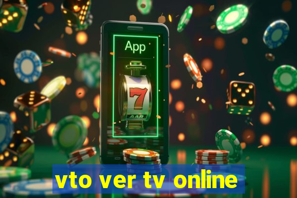 vto ver tv online
