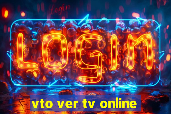 vto ver tv online