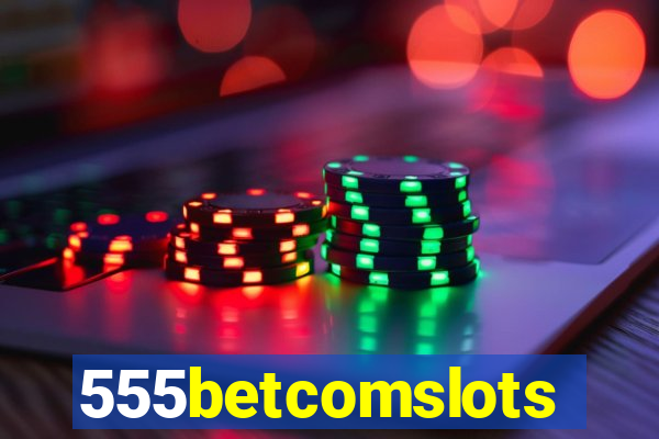 555betcomslots