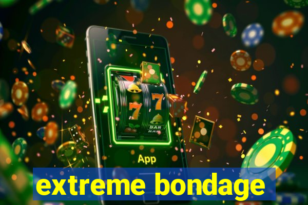 extreme bondage