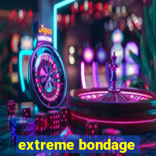 extreme bondage