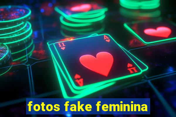fotos fake feminina