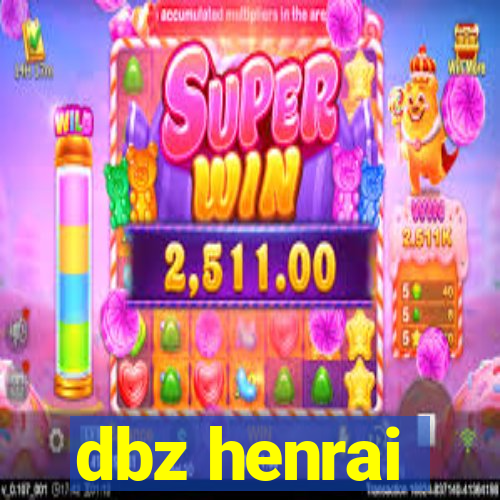 dbz henrai