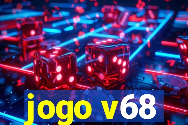 jogo v68