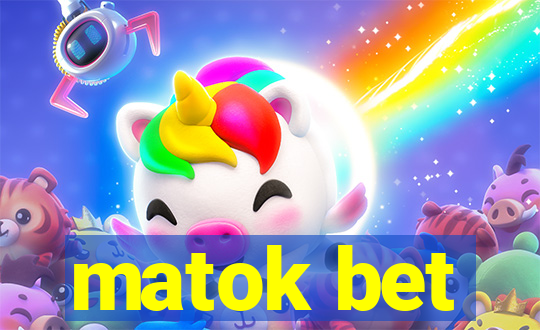 matok bet