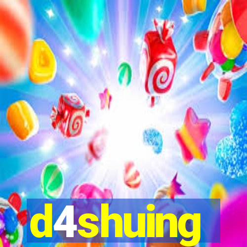 d4shuing