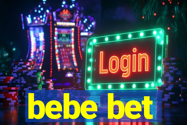 bebe bet