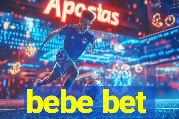 bebe bet