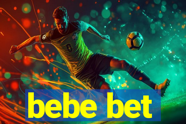 bebe bet