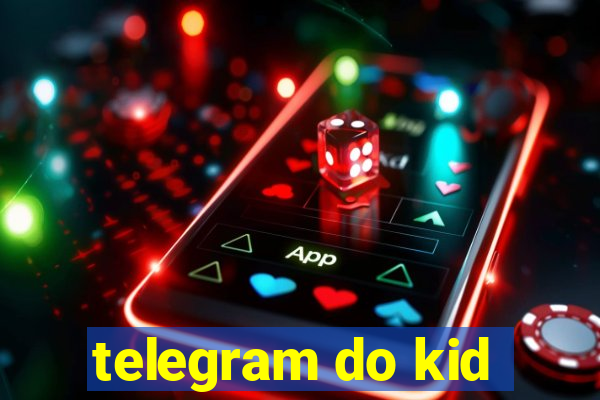 telegram do kid