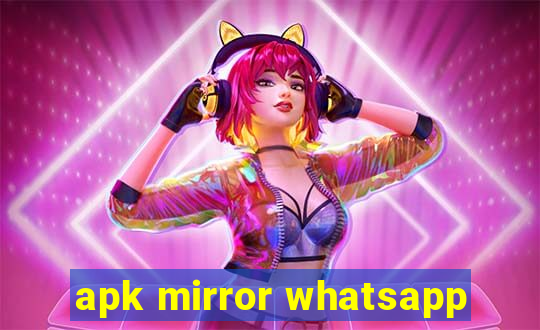 apk mirror whatsapp