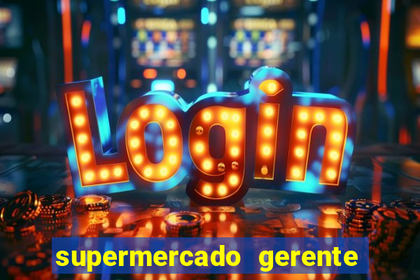 supermercado gerente simulator dinheiro infinito