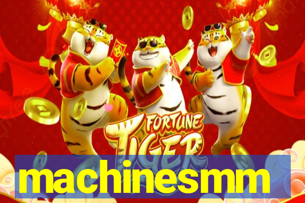 machinesmm