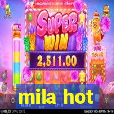 mila hot