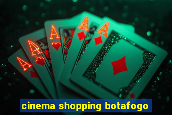 cinema shopping botafogo