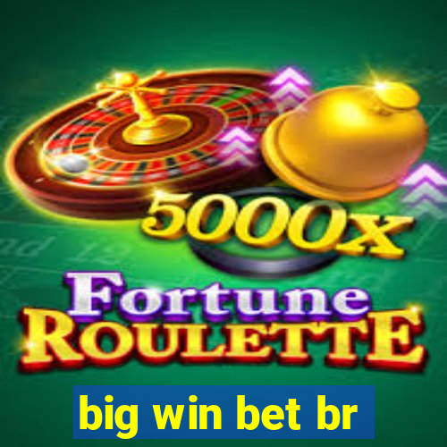 big win bet br