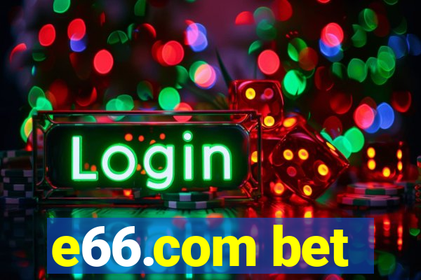 e66.com bet
