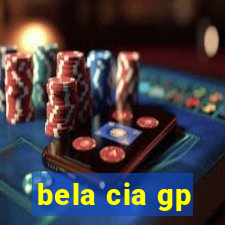 bela cia gp