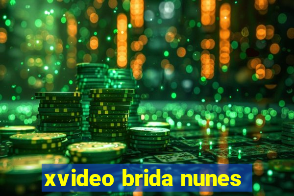 xvideo brida nunes