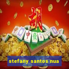 stefany santos nua