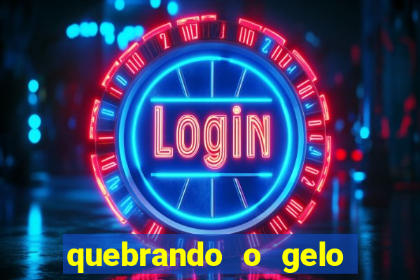 quebrando o gelo pdf livro