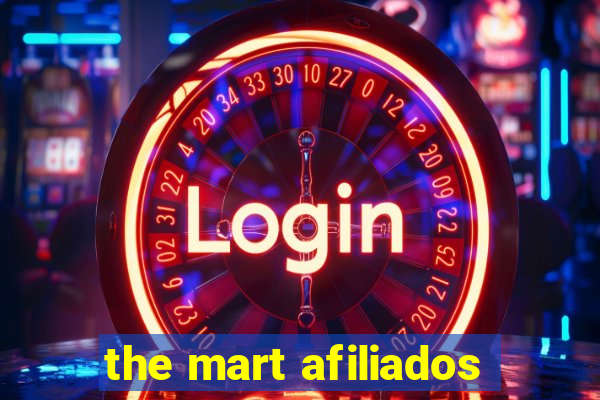 the mart afiliados