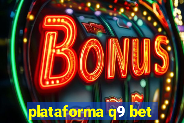 plataforma q9 bet