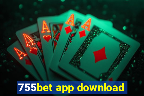 755bet app download