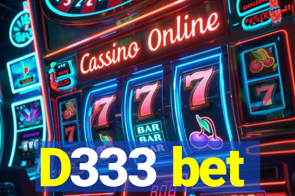 D333 bet