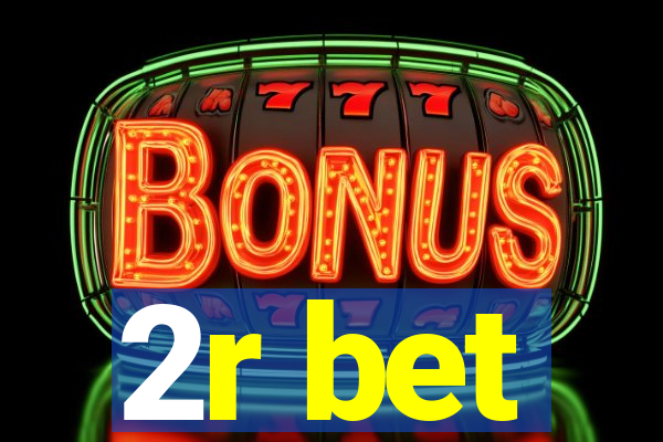 2r bet