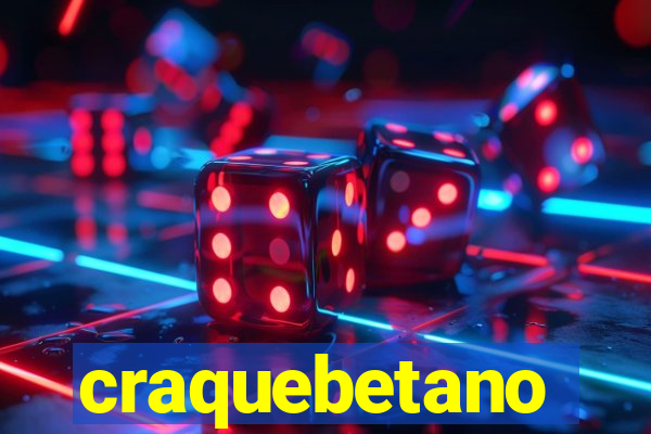 craquebetano