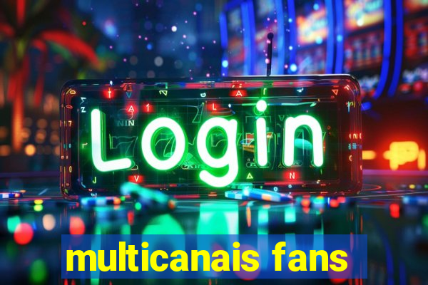 multicanais fans