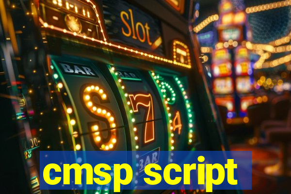 cmsp script